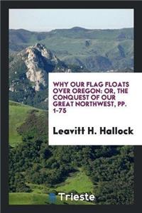 Why Our Flag Floats Over Oregon