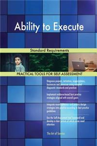 Ability to Execute Standard Requirements