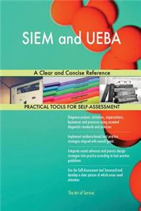 SIEM and UEBA A Clear and Concise Reference