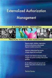 Externalized Authorization Management A Complete Guide - 2019 Edition