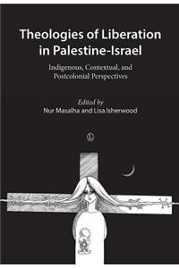 Theologies of Liberation in Palestine-Israel