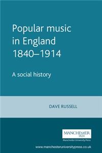 Popular Music in England 1840-1914