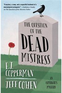The Question of the Dead Mistress