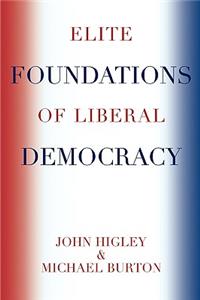 Elite Foundations of Liberal Democracy