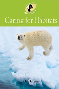 Environment Detective Investigates: Caring For Habitats