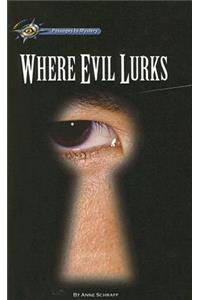 Where Evil Lurks