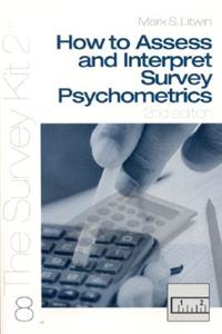 How to Assess and Interpret Survey Psychometrics