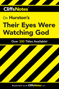 CliffsNotes on Hurston's Their Eyes Were Watching God