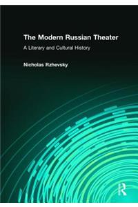 Modern Russian Theater: A Literary and Cultural History