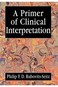 A Primer of Clinical Interpretation