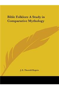 Bible Folklore A Study in Comparative Mythology