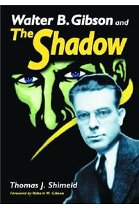 Walter B. Gibson and The Shadow