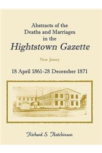 Abstracts of the Deaths and Marriages in the Hightstown Gazette, 18 April 1861-28 December 1871