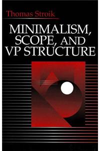 Minimalism, Scope, and VP Structure