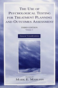 The Use of Psychological Testing for Treatment Planning and Outcomes Assessment