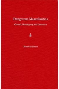 Dangerous Masculinities