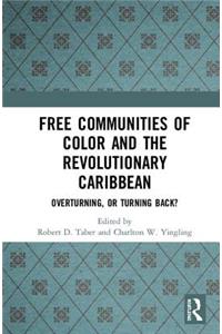 Free Communities of Color and the Revolutionary Caribbean