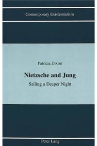 Nietzsche and Jung: Sailing a Deeper Night