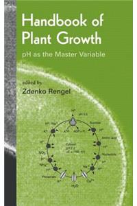 Handbook of Plant Growth PH as the Master Variable