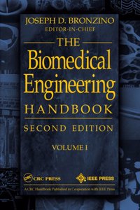 Biomedical Engineering Handbook, Volume I: 1 (Electrical Engineering Handbook)