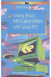 Using IPod, MP3 and WMA with Your PC
