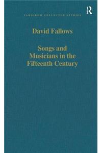 Songs and Musicians in the Fifteenth Century