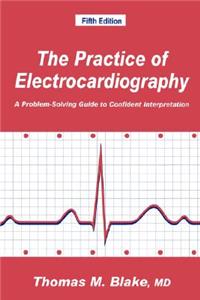 The Practice of Electrocardiography