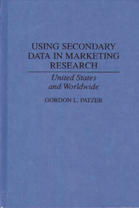 Using Secondary Data in Marketing Research
