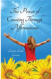 Power of Creating Through Affirmations