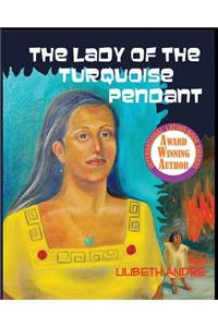 The Lady of the Turquoise Pendant