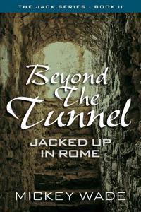 Beyond the Tunnel: Jacked Up in Rome