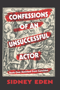 Confessions of An Unsuccessful Actor