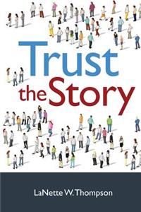 Trust the Story