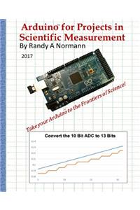 Arduino for Projects in Scientific Measurement