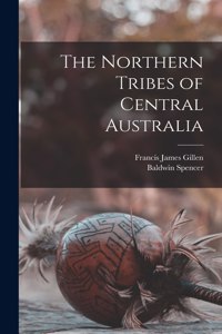 Northern Tribes of Central Australia