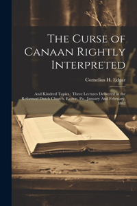 Curse of Canaan Rightly Interpreted