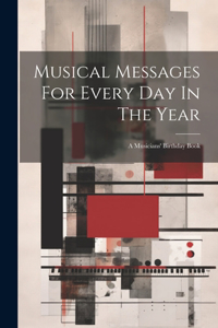 Musical Messages For Every Day In The Year