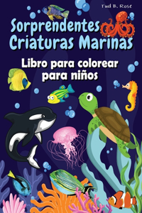 Sorprendentes Criaturas Marinas Libro para colorear para niños