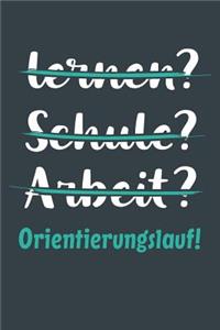 lernen? Schule? Arbeit? Orientierungslauf!