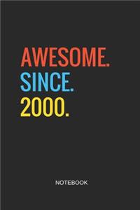 Awesome Since 2000 Notebook