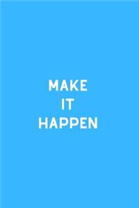 Make It Happen