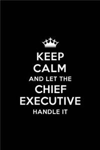 Keep Calm and Let the Chief Executive Handle It