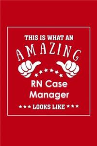 This is What an Amazing RN Case Manager Look Like