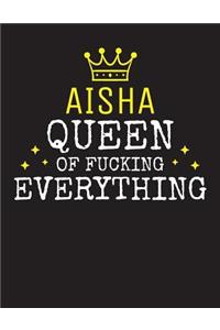 AISHA - Queen Of Fucking Everything
