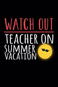 Watch Out Teacher on Summer Vacation