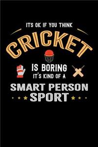 It's Okay If You Think Cricket Is Boring It's Kind Of A Smart People Sport