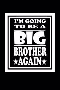 I'm Going To Be A Big Brother Again