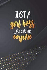 Just A Girl Boss Building Her Empire