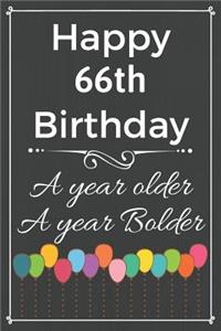 Happy 66th Birthday A Year Older A Year Bolder