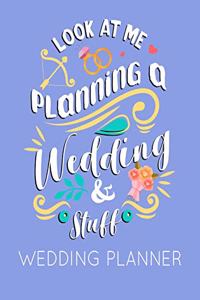 Look at Me Planning a Wedding and Stuff Wedding Planner